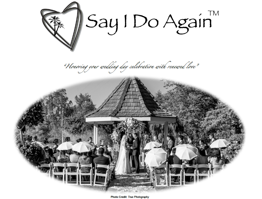 Say I Do Again | Vow Renewal | www.sayidoagain.com | San Diego 619-663-5673 | Arizona 602-345-0008